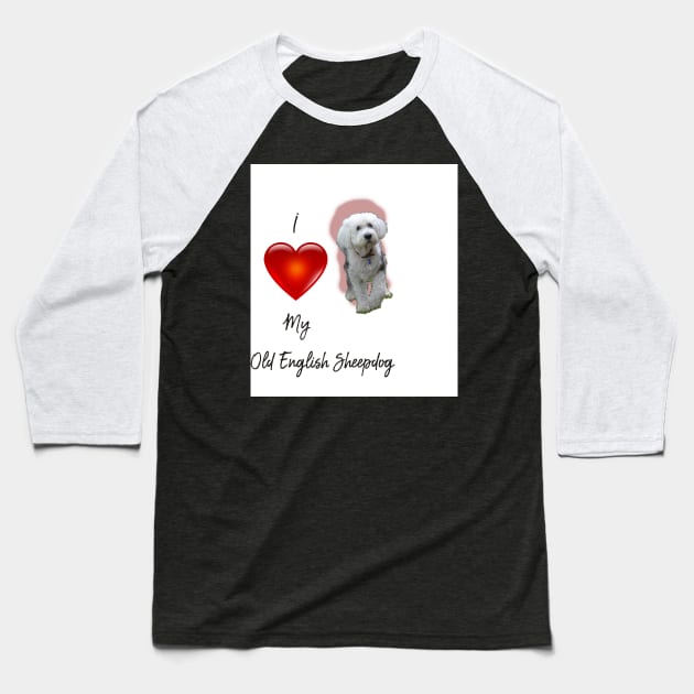 Old English Sheepdog Baseball T-Shirt by Ians Photos and Art